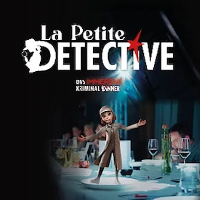 La Petite Détective - Immersives Dinner - 3D Krimidinner - Kulinarischer Genuss und garantierte Unterhaltung