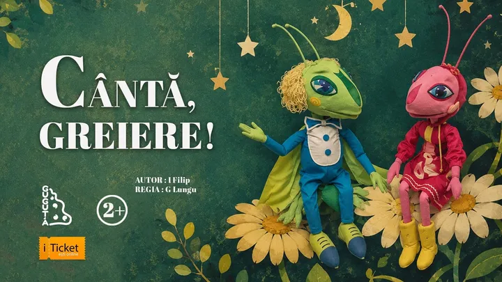 “CÂNTĂ, GREIERE!” 2+