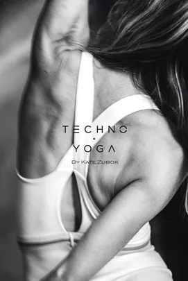 Techno Yoga with Kate Zubok