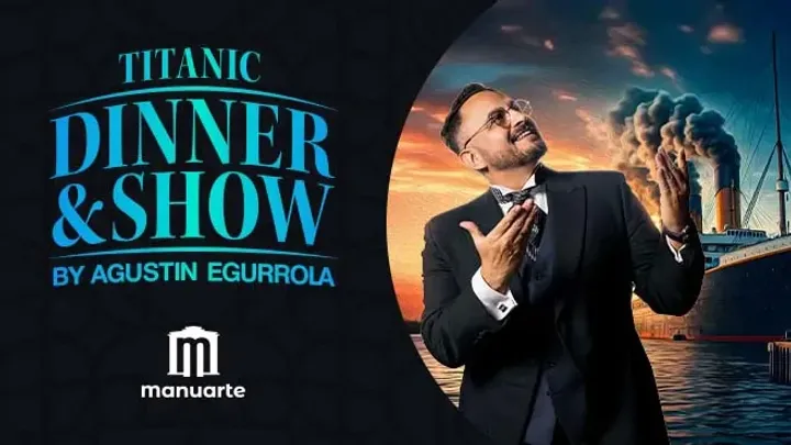 TITANIC Dinner & Show by Agustin Egurrola