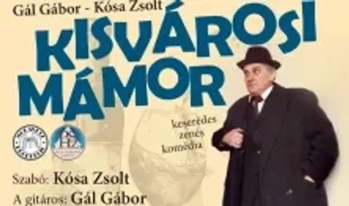 Kisvárosi mámor - zenés komédia