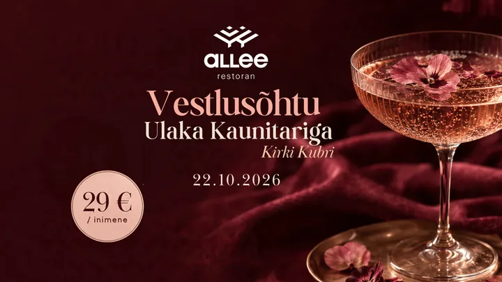 Allee restoran esitleb: vestlusõhtu Ulaka Kaunitariga – Kirki Kubri