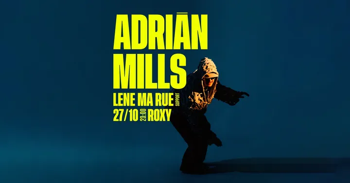 Adrián Mills ∞ ROXY Prague