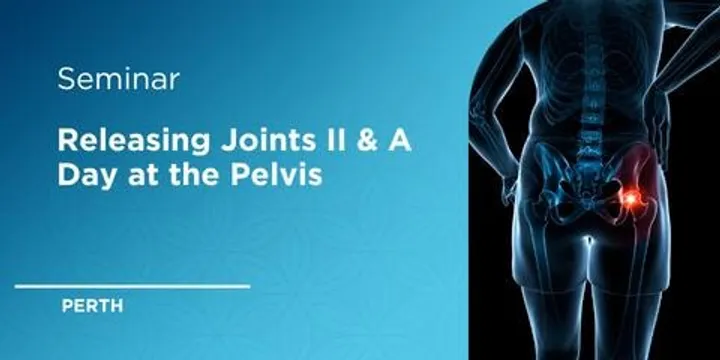 Releasing Joints II & A Day at the Pelvis - Perth 2027