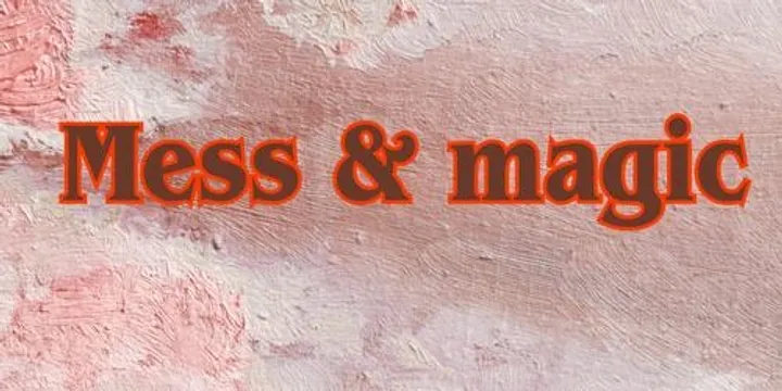 Mess & Magic