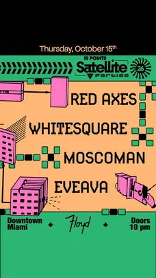 Satellite: Moscoman, Red Axes, & Whitesquare