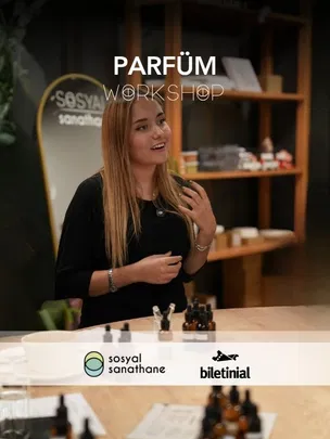 Parfüm Workshop: Etkinlik Takvimi - Sosyal Sanathane İzmir