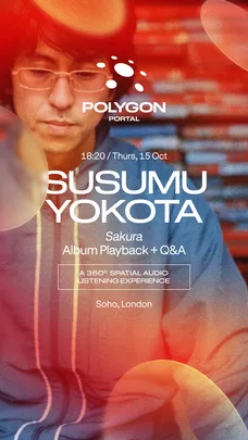 Susumu Yokota - Sakura Album Playback in 360º spatial audio + Q&A