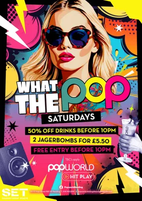 WHAT THE POP SATURDAYS @ POPWORLD READING 7TH NOVEMBER