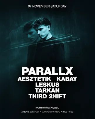 Raum für Ton at Arzenál Chapter One with Parallx, AESZTETIK, Kabay, Leskus, Tarkan, THIRD 2HIFT