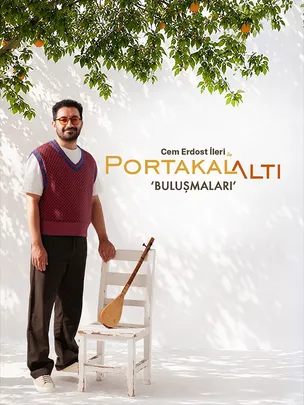 Cem Erdost İleri ile PortakalAltı Buluşmaları