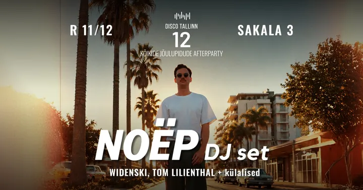 Disco Tallinn 12 | NOËP dj-set | Sakala 3
