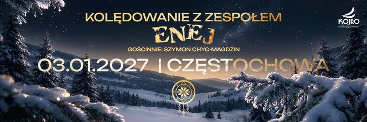Kolędowanie z zespołem Enej | Częstochowa