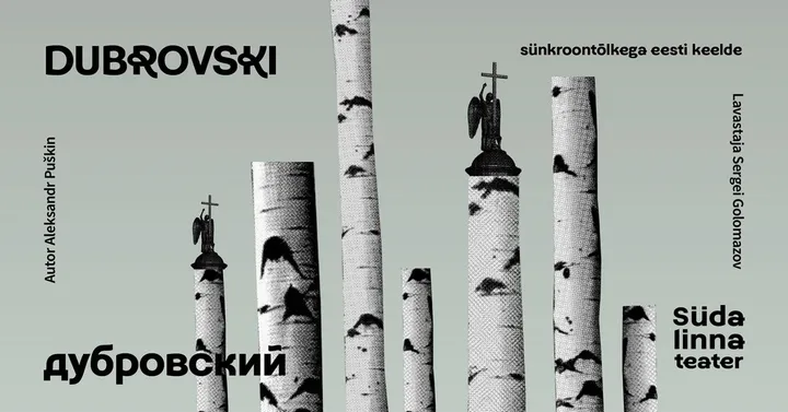 Dubrovski / Дубровский / Südalinna Teater