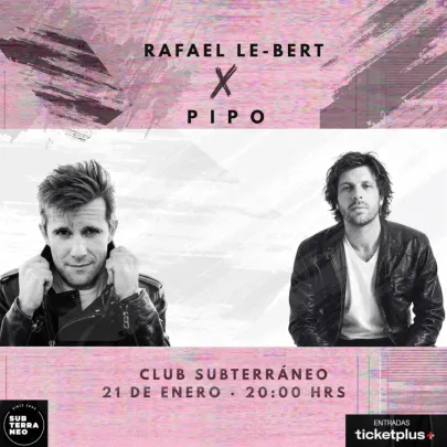 RAFAEL LE-BERT X PIPO★ JUEVES 21 ENERO★ Club Subterráneo
