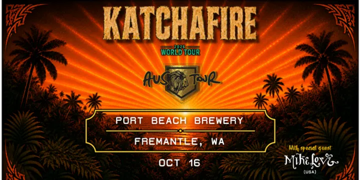 Katchafire (NZ) with Special Guest Mike Love (Hawaii)