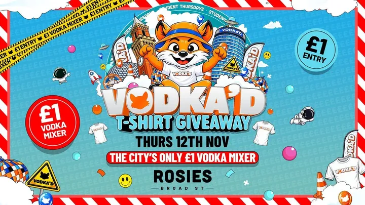 🦊 VODKA'D T-SHIRT GIVEAWAY AT ROSIES 📍 £1 ENTRY ALL-NIGHT // £1 VODKA MIXERS ALL NIGHT 📍 NEW STUDENT THURSDAYS 📍 12.11.26
