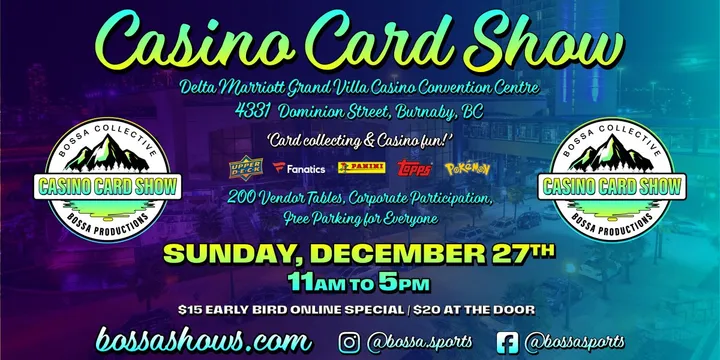 Bossa Casino Card Show - Delta Marriott Grand Villa Casino - Sun, Dec 27, 2026