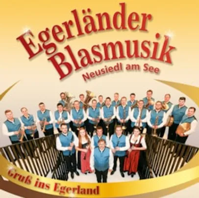 Galakonzert der Egerländer Blasmusik Neusiedl am See – 100 Jahre Ernst Mosch