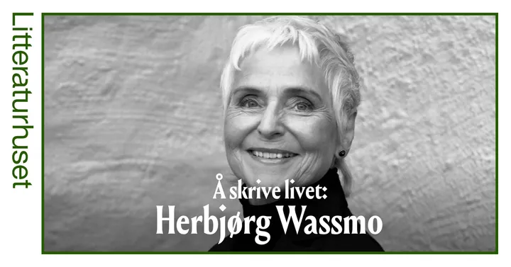Å skrive livet: Herbjørg Wassmo