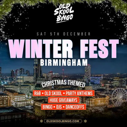 OLD SKOOL BINGO: WINTER FEST – BIRMINGHAM