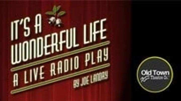 It's A Wonderful Life: A Live Radio Play