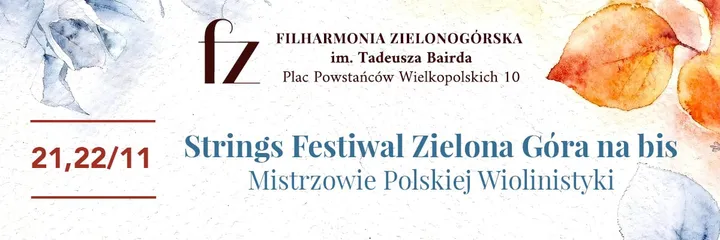 Strings Festiwal Zielona Góra na bis - Mistrzowie Polskiej Wiolinistyki