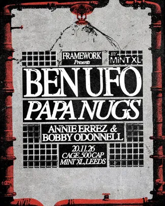 Framework presents Ben UFO, Papa Nugs
