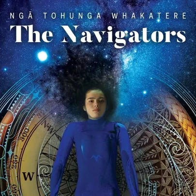 Ngā Tohunga Whakatere - The Navigators