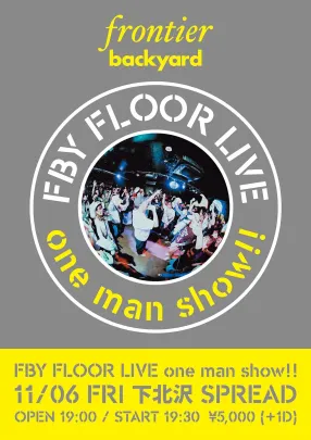 FBY FLOOR LIVE one man show