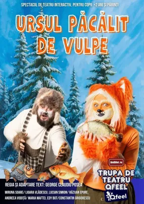 Ursul păcălit de Vulpe - by Qfeel @Sala Luceafărul