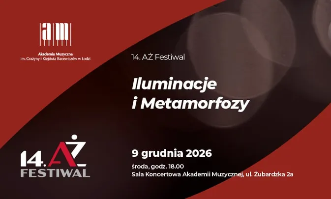 Iluminacje i metamorfozy I 14. AŻ Festiwal