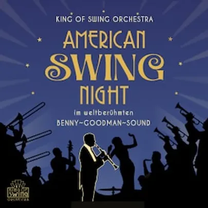 AMERICAN SWING NIGHT – im weltberühmten Benny-Goodman-Sound