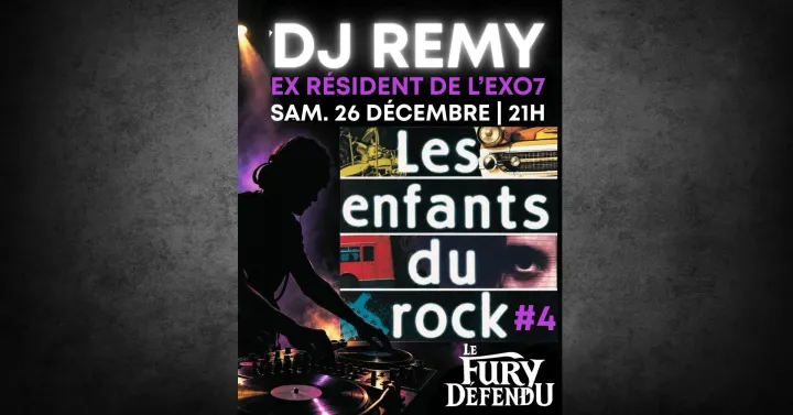 DJ REMY - EX EXO 7 - Soirée les Enfants du Rock #4