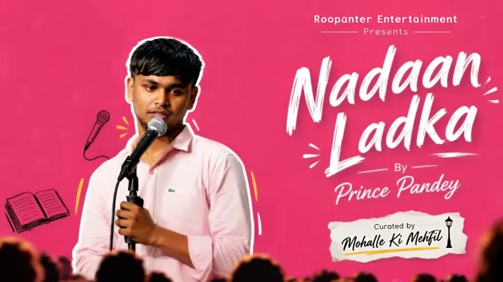 Nadaan Ladka - Prince Pandey | Mumbai
