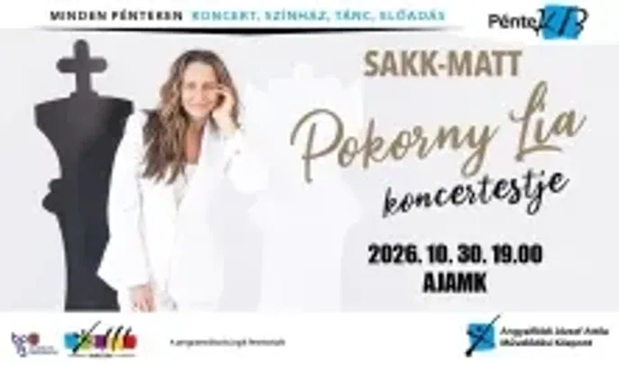 PénteK13 – Sakk-Matt – Pokorny Lia koncertestje
