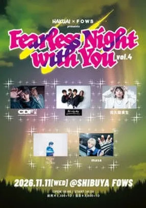 HAKUAI × FOWS pre.『Fearless Night with You vol.4』