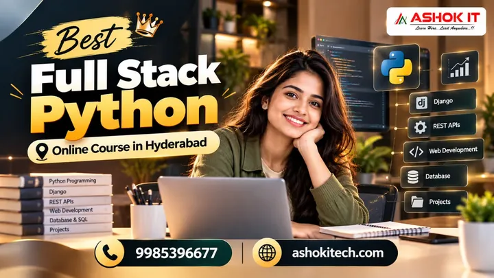 Best Full Stack Python Online Course in Hyderabad