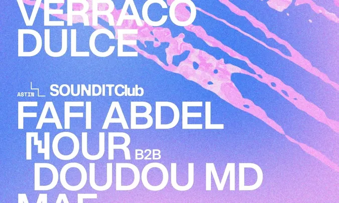 TraTraTrax: Ben UFO · Verraco / SOUNDIT Club: Fafi Abdel Nour b2b Doudou MD
