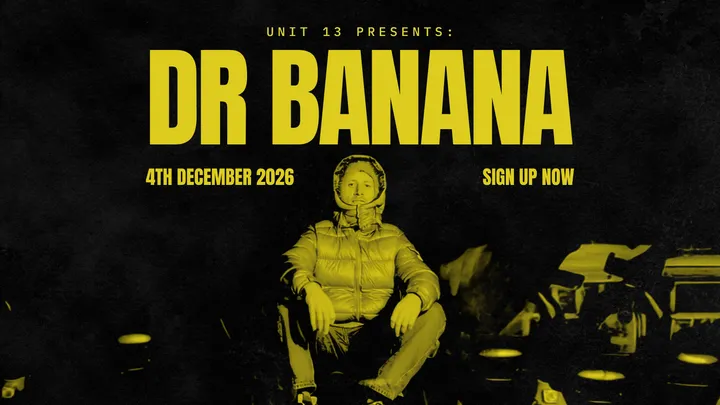 Unit 13 presents: Dr Banana