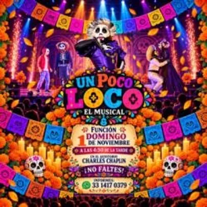 UN POCO LOCO EL MUSICAL