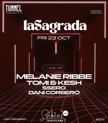 Tunnel & laSagrada pres. Melanie Ribbe, Tomi & Kesh, Ssero y Dani Corbero