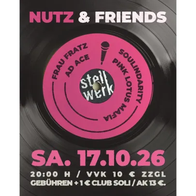Nutz and Friendz mit Ad ace, Frau Fratz, Pink Lotus Mafia, Soulindarity