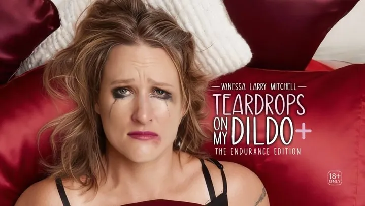 Teardrops on My Dildo: The Endurance | Wamberal