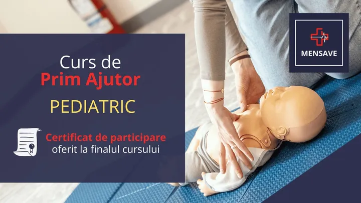 Curs de prim ajutor PEDIATRIC la București cu MENSAVE