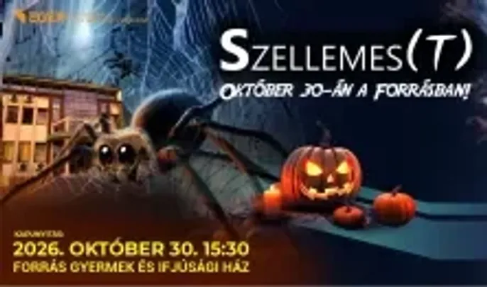 SZELLEMES(T) OKTÓBER 30-ÁN A FORRÁSBAN!