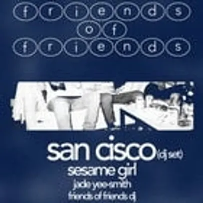 SAN CISCO (DJ) + MORE