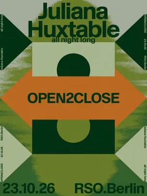 Open2Close: Juliana Huxtable all night long