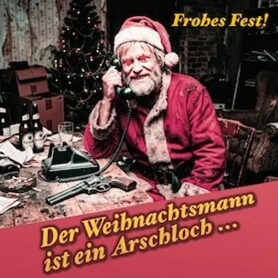 Der Weihnachtsmann ist ein Arschloch - Öffentl. Probe