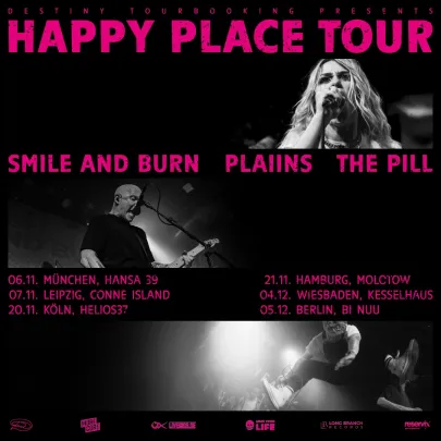 Smile And Burn + PLAIINS + THE PILL Happy Place Tour